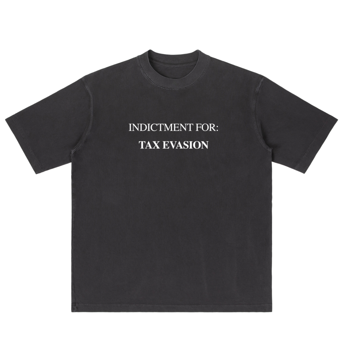 TAX EVASION T-SHIRT